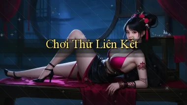 Chơi thử Liên kết