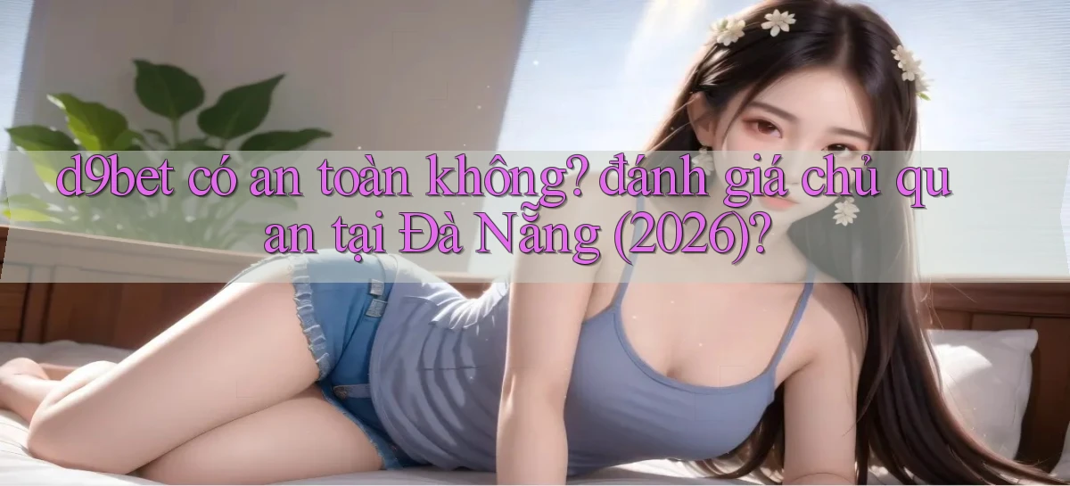 d9bet   Link Cập Nhật   Game Và App Chính Thức