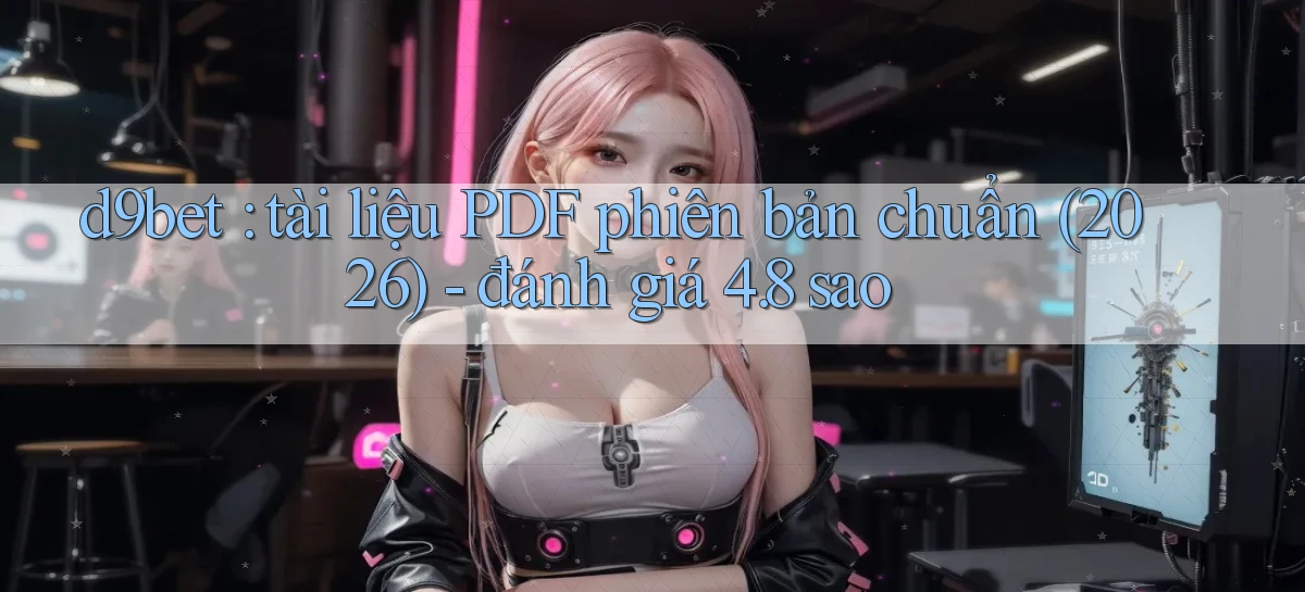 d9bet   Link Cập Nhật   Game Và App Chính Thức