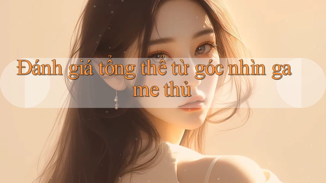 Đánh giá tổng thể từ góc nhìn game thủ