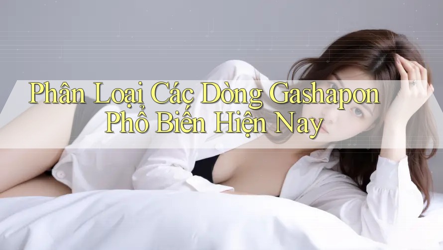 Phân Loại Các Dòng Gashapon Phổ Biến Hiện Nay